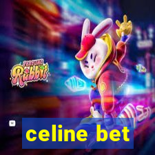 celine bet